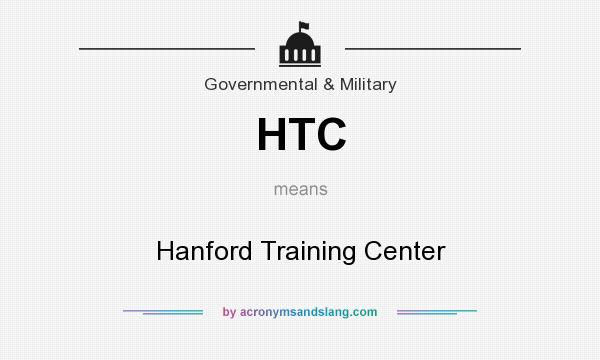 What does HTC mean? It stands for Hanford Training Center