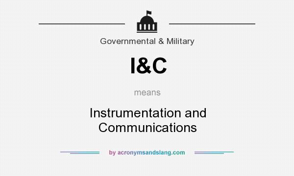 What does I&C mean? It stands for Instrumentation and Communications