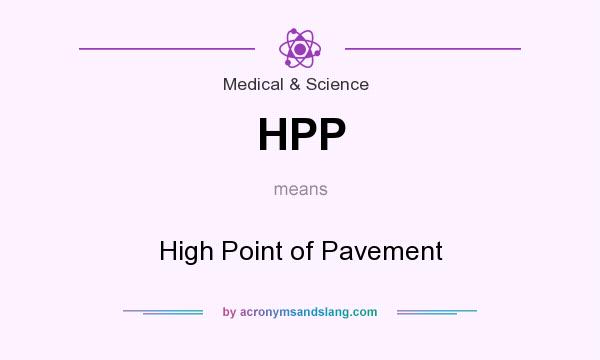 What does HPP mean? It stands for High Point of Pavement