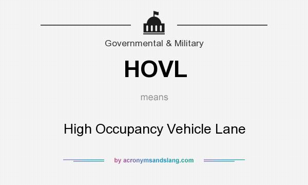 What does HOVL mean? It stands for High Occupancy Vehicle Lane