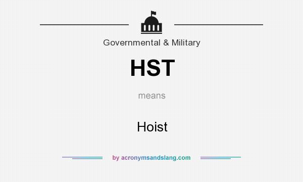 What does HST mean? It stands for Hoist