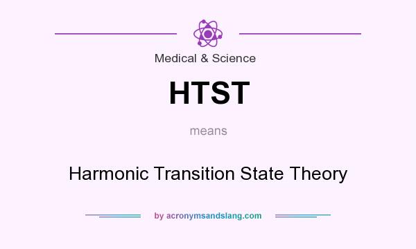 What does HTST mean? It stands for Harmonic Transition State Theory