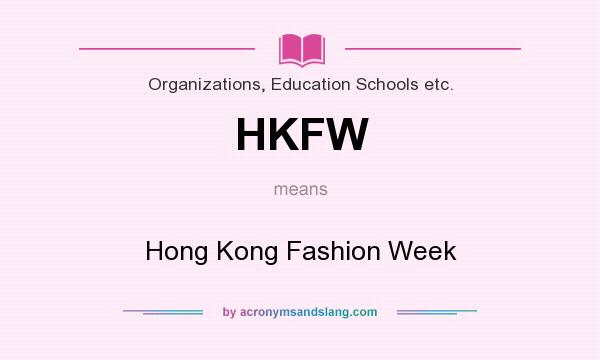 What does HKFW mean? It stands for Hong Kong Fashion Week