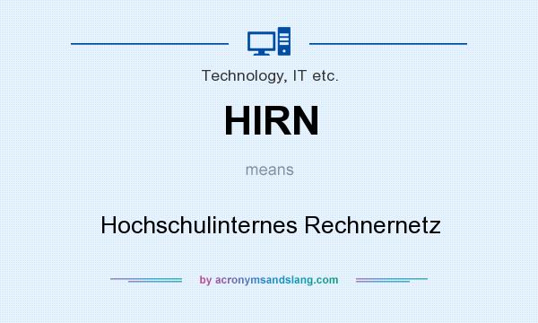 What does HIRN mean? It stands for Hochschulinternes Rechnernetz