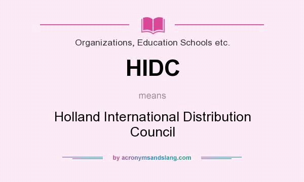 What does HIDC mean? It stands for Holland International Distribution Council