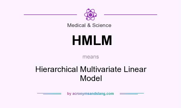 What does HMLM mean? It stands for Hierarchical Multivariate Linear Model
