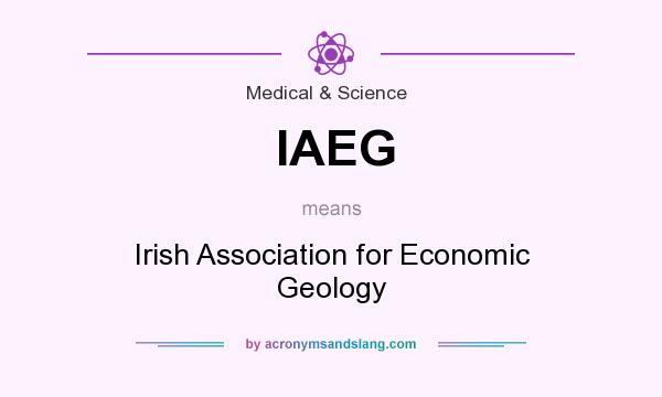What does IAEG mean? It stands for Irish Association for Economic Geology