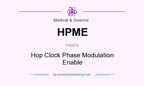 What does HPME mean? It stands for Hop Clock Phase Modulation Enable