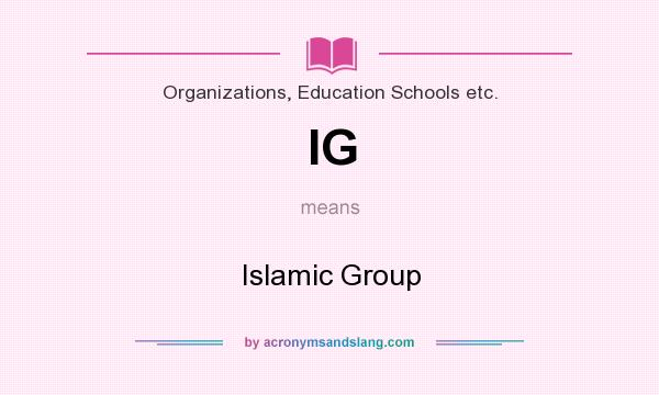 What does IG mean? It stands for Islamic Group