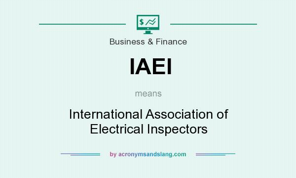 What does IAEI mean? It stands for International Association of Electrical Inspectors
