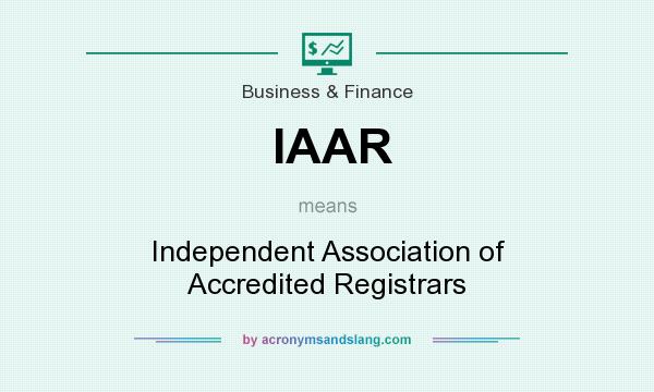 What does IAAR mean? It stands for Independent Association of Accredited Registrars