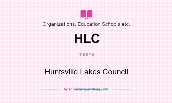 What does HLC mean? It stands for Huntsville Lakes Council