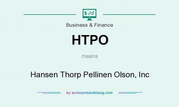 What does HTPO mean? It stands for Hansen Thorp Pellinen Olson, Inc