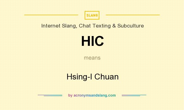 What does HIC mean? It stands for Hsing-I Chuan