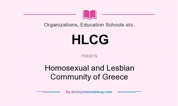 What does HLCG mean? It stands for Homosexual and Lesbian Community of Greece