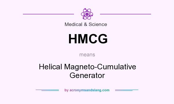 What does HMCG mean? It stands for Helical Magneto-Cumulative Generator