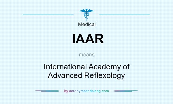 What does IAAR mean? It stands for International Academy of Advanced Reflexology