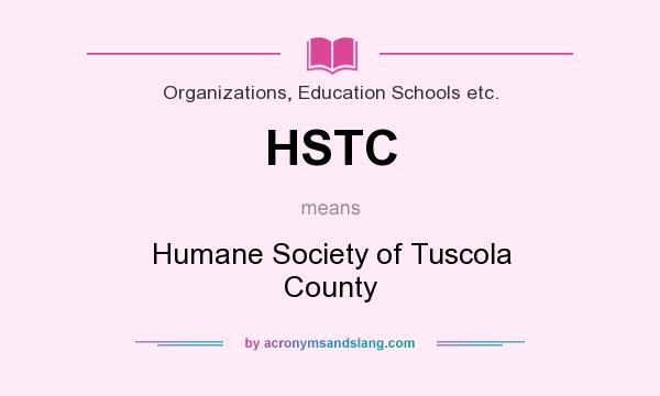 What does HSTC mean? It stands for Humane Society of Tuscola County
