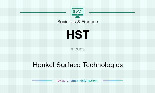 What does HST mean? It stands for Henkel Surface Technologies