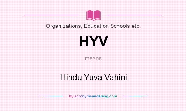 What does HYV mean? It stands for Hindu Yuva Vahini