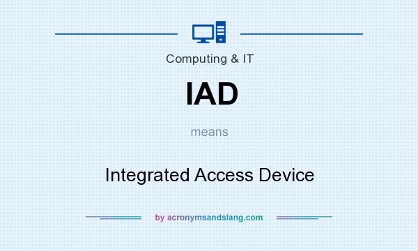 What does IAD mean? It stands for Integrated Access Device