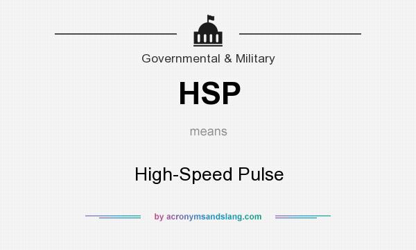 What does HSP mean? It stands for High-Speed Pulse