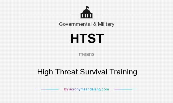 What does HTST mean? It stands for High Threat Survival Training
