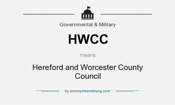 What does HWCC mean? It stands for Hereford and Worcester County Council