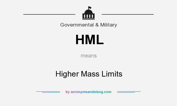 What does HML mean? It stands for Higher Mass Limits