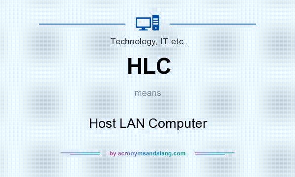 What does HLC mean? It stands for Host LAN Computer