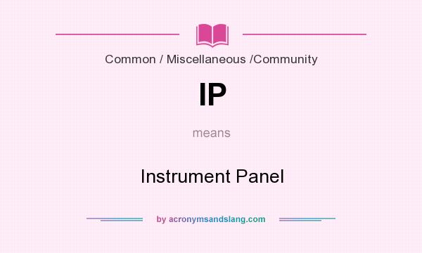 What does IP mean? It stands for Instrument Panel
