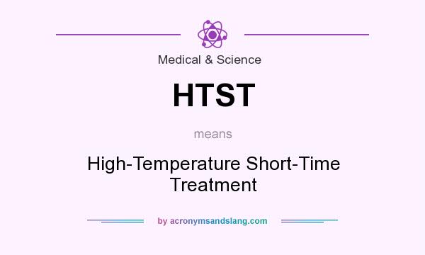 What does HTST mean? It stands for High-Temperature Short-Time Treatment