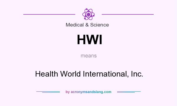 What does HWI mean? It stands for Health World International, Inc.