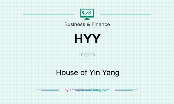 What does HYY mean? It stands for House of Yin Yang