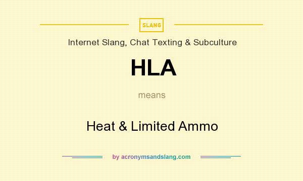 What does HLA mean? It stands for Heat & Limited Ammo