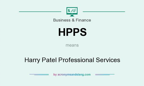 What does HPPS mean? It stands for Harry Patel Professional Services