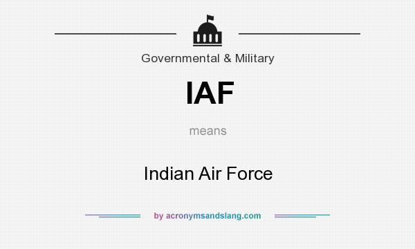 What does IAF mean? It stands for Indian Air Force