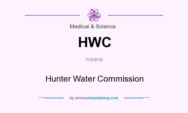 What does HWC mean? It stands for Hunter Water Commission