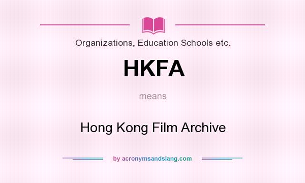 What does HKFA mean? It stands for Hong Kong Film Archive