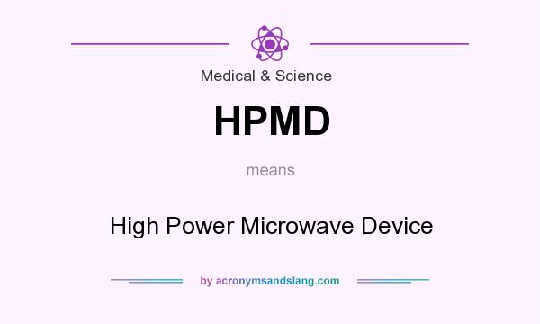 What does HPMD mean? It stands for High Power Microwave Device