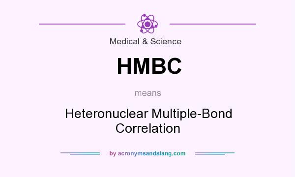 What does HMBC mean? It stands for Heteronuclear Multiple-Bond Correlation