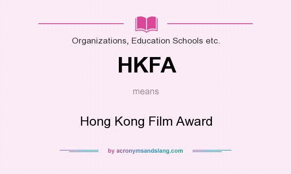What does HKFA mean? It stands for Hong Kong Film Award