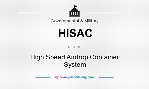 What does HISAC mean? It stands for High Speed Airdrop Container System