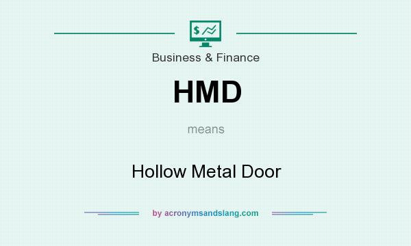 What does HMD mean? It stands for Hollow Metal Door