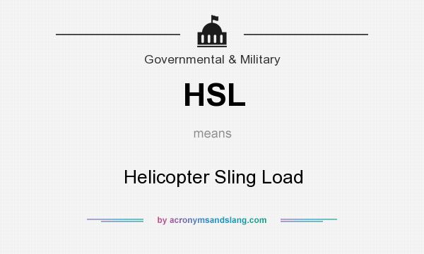 What does HSL mean? It stands for Helicopter Sling Load