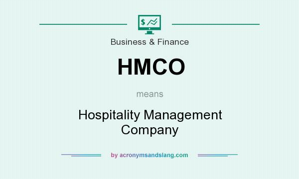 What does HMCO mean? It stands for Hospitality Management Company