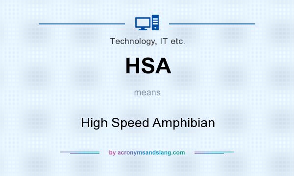 What does HSA mean? It stands for High Speed Amphibian