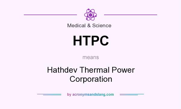 What does HTPC mean? It stands for Hathdev Thermal Power Corporation