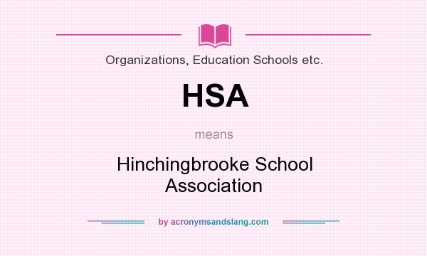 What does HSA mean? It stands for Hinchingbrooke School Association