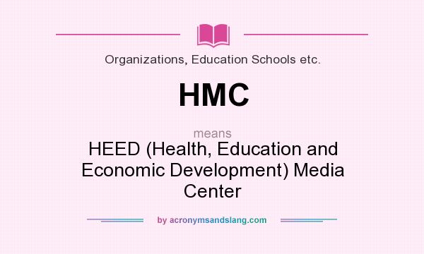 What does HMC mean? It stands for HEED (Health, Education and Economic Development) Media Center